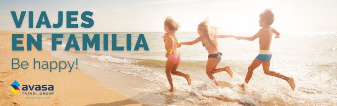 AVASA lanza la campaña 'Be Happy' para fomentar los viajes en familia