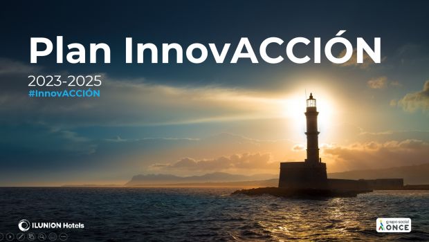 Ilunion Hotels estrena su nuevo Plan de Innovación 2023-2025