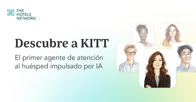 The Hotels Network lanza Kitt, el primer agente IA de atención al cliente