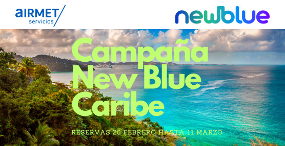 Airmet lanza su nueva acción comercial 'Campaña Newblue Caribe'