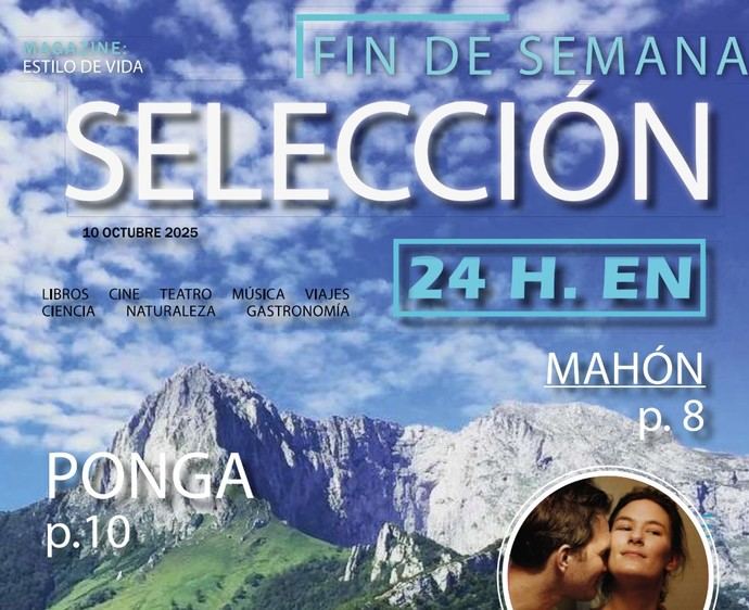 ‘Wicked’, Mahón o Paraguay, planes de 'Selección Fin de Semana'